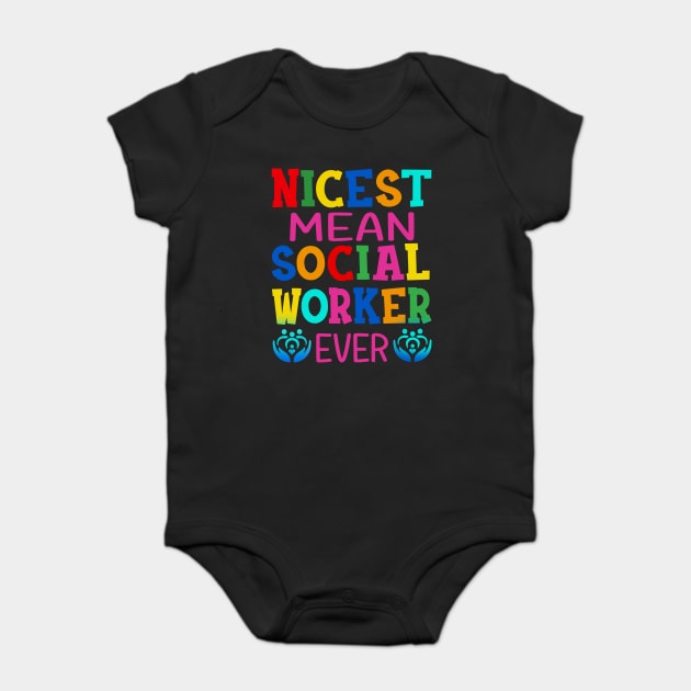 Nicest Mean Social Worker Ever Baby Bodysuit by Rumsa